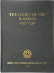 Julian Raby 300841, Teresa Fitzherbert 300842 - The Court of the Il-khans, 1290-1340