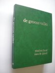 Buter, A. e.a. / Lucas, R. fotogr. - Groene vallei. Stad en land aan de IJssel
