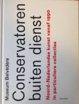 Boer, Hans - Conservatoren Buiten Dienst. Noord Nederlandse Kunst IVanaf 1990 In Particuliere Collecties