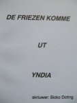 Doting, Sicko - De Friezen komme ut Yndia