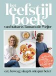 Tamara de Weijer, Tessy van den Boom - Het leefstijlboek van huisarts Tamara de Weijer