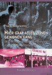 Seberechts, Frank - Hier gaat alles zijnen gewonen gang. De verplichte tewerkstelling in de Tweede Wereldoorlog