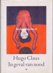 Claus, Hugo - Ingeval van nood