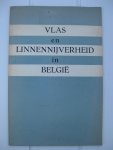  - Vlas en Linnennijverheid in België.