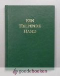 Elshout, Ds. A. - Een helpende hand --- Iets over lijdens- en stervensbegeleiding
