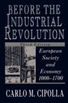 Carlo M. Cipolla - Before the Industrial Revolution