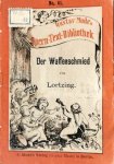 Lortzing, Albert: - [Libretto] Der Waffenschmied. Komische Oper in 3 Akten. Neu revid. Text von Hermann Mendel (Opern-Text-Bibliothek. No. 61)