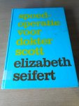 Seifert, Elizabeth - Spoedoperatie voor dokter Scott.