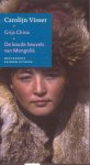 [{:name=>'Carolijn Visser', :role=>'A01'}] - Grijs China De koude heuvels van Mongolie / Meulenhoff Reisbibliotheek