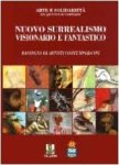 Redactie - Arte e solidarietà. Un percorso comune. Nuovo surrealismo visionario e fantastico. Rassegna di artisti contemporanei