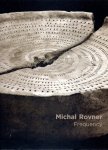 ROVNER, Michal - Elena Ochoa FOSTER, James LINDON [Ed.] - Michal Rovner - Frequency.