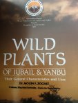  - Wild plants of Jubail & Yanbu, their General Characreristics And Uses