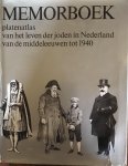 Gans, Mozes Heiman - Memorboek: Platenatlas van het leven der joden in Nederland van de middeleeuwen tot 1940