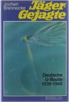 Brennecke Jochen - Jäger-Gejagte: Deutsche U-Boote 1939-1945