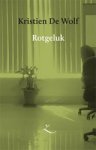 Kristien De Wolf - Rotgeluk