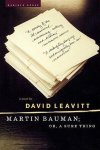 David Leavitt - Martin Bauman Or, a Sure Thing