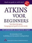 R.C. Atkins 219883 - Atkins voor beginners het dieet dat geen hongergevoel geeft en echt werkt