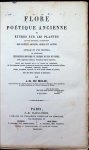 J.-B. Du Molin - Flore  Poétique Ancienne ou études sur les plantes les plus difficules a reconnaître des poëtes anciens, grecs et latins