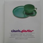 Katz, Sylvia - Classic Plastics ; From Bakelite to High-Tech with Collector's Guide
