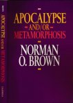 Brown, Norman O. - Apocalypse and/or Metamorphosis.