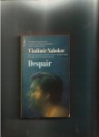  - NABOKOV, VLADIMIR - Despair, 178 blz.