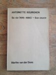 Does, Marthe van der - Antoinette Bourignon. Sa vie (1616- 1680)- Son oeuvre. Proefschrift Groningen 1974