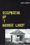Hendriks, M - Schipbreuk op 'T Hooghe Landt