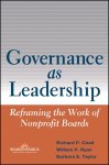 Chait, Richard P., Ryan, William P., Taylor, Barbara E. - Governance as Leadership Reframing