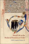 Augustine Thompson - Ritual Life in the Medieval Dominican Order