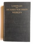 Chop, M., Westrheene, Wilhemine van (bewerking) - Leidraad door Richard Wagner's werken