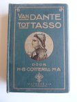 Cotterill, H.B. - Van Dante tot Tasso [1300-1600], kunst en literatuur
