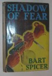 Spicer, B. - Shadow of fear.