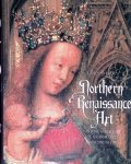 Snyder, James - Northern Renaissance Art: Painting, Sculpture, the Graphic Arts from 1350 to 1575