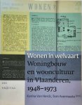VAN HERCK Karina, AVERMAETE Tom (red.), DE MEULDER Bruno, BEKAERT Geert - Wonen in welvaart. Woningbouw en wooncultuur in Vlaanderen, 1948-1973