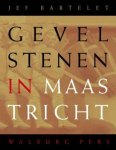 J. Bartelet - Gevelstenen in Maastricht kiek 'ns nao bove