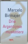 M. Birmajer - Drie Argentijnse musketiers