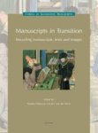 Brigitte Dekeyzer 131915, Jan Van Der Stock 234934 - Manuscripts In Transition Recycling manuscripts, texts and images