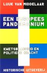 MIDDELAAR, L. VAN - Een Europees pandemonium. Kwetsbaarheid en politieke kracht.