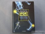 Snellenberg, Willem. - Handboek sportmassage. Alles over: bevordering van de algemene gezondheid, functieonderzoek doen, behandelplan opstellen, masseren, tapen en bandageren, leefstijladviezen geven, eerste hulp, toegepaste anatomie en fysiologie.