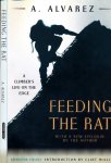 Alvarez, A. - Feeding the Rat: A Climber's life on the edge.