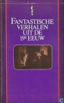 Schuchart, Max e.a. Red. - Fantastische verhalen uit de 19de eeuw.311 p.