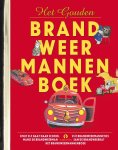 Margaret Wise Brown, Edith Tacher Hurd - Gouden Voorleesboeken - Het Gouden Brandweermannenboek