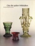 BAUMGARTNER, ERWIN - Glas des späteren Mittelalters. Die Sammlung Karl Amendt