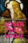 Carmen Stoetzer-Melissant - Losertheologie