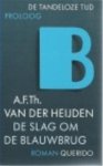 A.F.Th. van der Heijden - De slag om de Blauwbrug