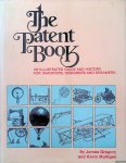 Gregory, James - The patent book: An illustrated guide and history for inventors, designers, and dreamers