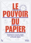 Katrien Merckx - Le pouvoir du papier. L'importance du courrier postal à l'ère du numérique