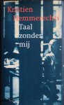 Hemmerechts, Kristien - Taal zonder mij Hemmerechts, Kristien - Taal zonder mij