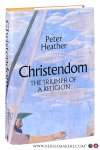 Heather, Peter. - Christendom : the triumph of a religion.