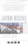 Kenneth B. Pyle - Japan Rising. The Resurgence of Japanese Power and Purpose